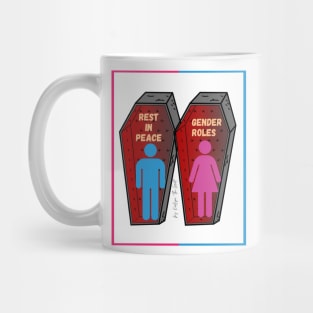 Gender Roles are Dead | RIP Gender Roles | Rest in Peace Gender Roles Mug